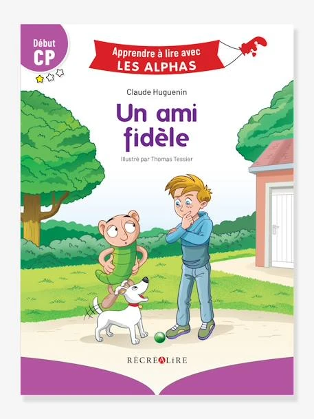 Apprendre à Lire Avec Les Alphas - Un Ami Fidèle RÉCRÉALIRE Violet - Recrealire 3 Apprendre à Lire Avec Les Alphas - Un Ami Fidèle RÉCRÉALIRE Violet - Recrealire