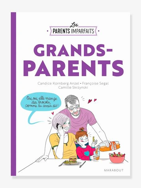 Grands Parents - Guide Des Parents Imparfaits MARABOUT Blanc - Hachette 3 Grands Parents - Guide Des Parents Imparfaits MARABOUT Blanc - Hachette