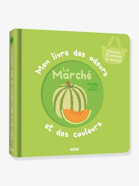 Imagier Mon Livre Des Odeurs Et Des Couleurs - Le Marché AUZOU Vert - Auzou 3 Imagier Mon Livre Des Odeurs Et Des Couleurs - Le Marché AUZOU Vert - Auzou