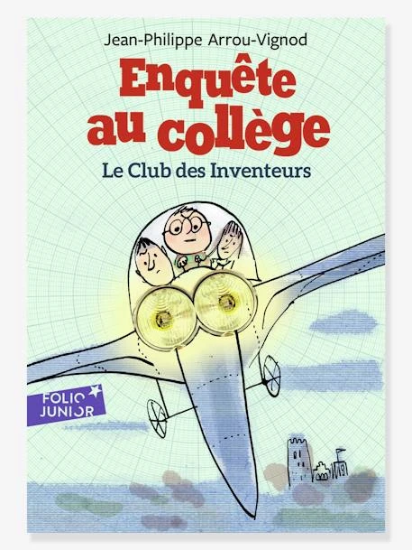 Le Club Des Inventeurs - Enquête Au Collège - T6 - GALLIMARD JEUNESSE Vert - Gallimard 3 Le Club Des Inventeurs - Enquête Au Collège - T6 - GALLIMARD JEUNESSE Vert - Gallimard