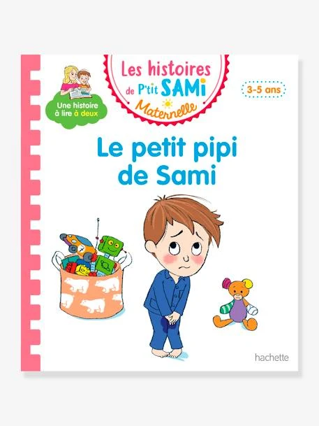 Les Histoires De P'tit Sami Maternelle (3-5 Ans) : Le Petit Pipi De Sami - HACHETTE ÉDUCATION Blanc - Hachette 3 Les Histoires De P'tit Sami Maternelle (3-5 Ans) : Le Petit Pipi De Sami - HACHETTE ÉDUCATION Blanc - Hachette