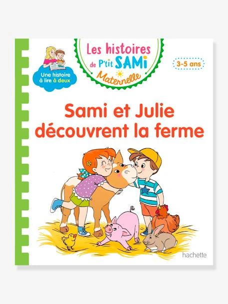 Les Histoires De P'tit Sami Maternelle (3-5 Ans) : Sami Et Julie Découvrent La Ferme - HACHETTE ÉDUCATION Blanc - Hachette 3 Les Histoires De P'tit Sami Maternelle (3-5 Ans) : Sami Et Julie Découvrent La Ferme - HACHETTE ÉDUCATION Blanc - Hachette