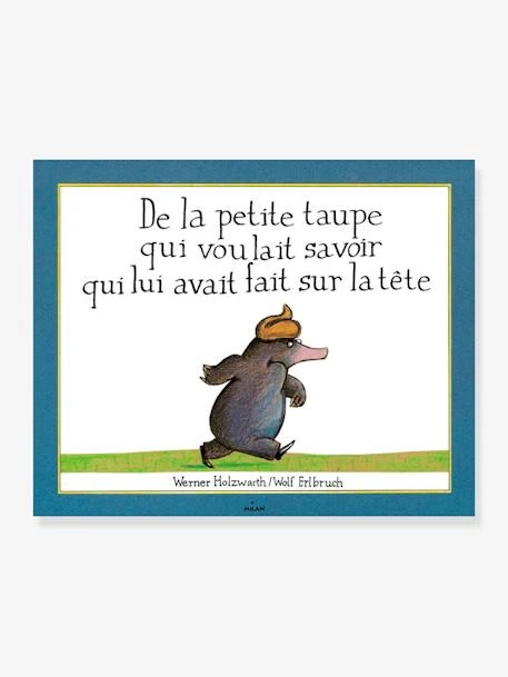 Livre - De La Petite Taupe Qui Voulait Savoir Qui Lui Avait Fat Sur La Tête - ÉDITIONS MILAN Blanc - Hachette 3 Livre - De La Petite Taupe Qui Voulait Savoir Qui Lui Avait Fat Sur La Tête - ÉDITIONS MILAN Blanc - Hachette