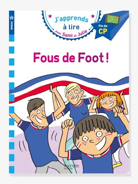 Livre éducatif J’apprends à Lire Avec Sami Et Julie - Fous De Foot !, Niveau 3 HACHETTE EDUCATION Blanc - Hachette 3 Livre éducatif J’apprends à Lire Avec Sami Et Julie - Fous De Foot !, Niveau 3 HACHETTE EDUCATION Blanc - Hachette