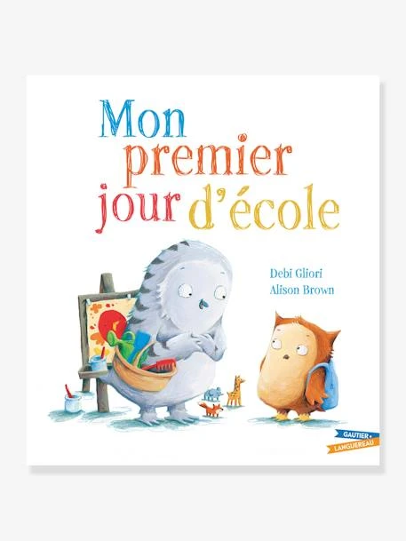 Livre - Mon Premier Jour D'école - GAUTIER LANGUEREAU Blanc - Hachette 3 Livre - Mon Premier Jour D'école - GAUTIER LANGUEREAU Blanc - Hachette