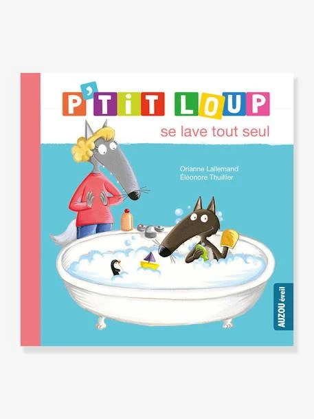 Livre P'tit Loup Se Lave Tout Seul AUZOU Bleu - Auzou 3 Livre P'tit Loup Se Lave Tout Seul AUZOU Bleu - Auzou