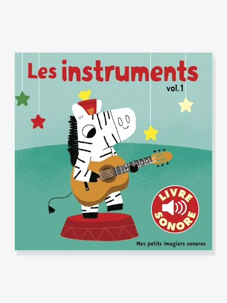 Livre Sonore Les Instruments, Vol. 1 GALLIMARD JEUNESSE Vert - Gallimard 3 Livre Sonore Les Instruments, Vol. 1 GALLIMARD JEUNESSE Vert - Gallimard