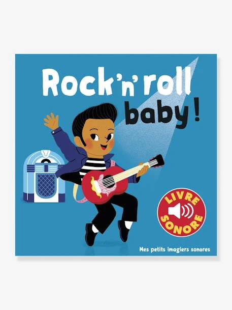 Livre Sonore Rock’n’roll Baby ! GALLIMARD JEUNESSE Bleu - Gallimard 3 Livre Sonore Rock’n’roll Baby ! GALLIMARD JEUNESSE Bleu - Gallimard