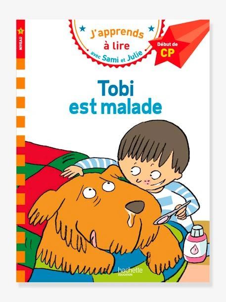 Sami Et Julie - CP Niveau 1 - Tobi Est Malade - HACHETTE EDUCATION Blanc - Hachette 3 Sami Et Julie - CP Niveau 1 - Tobi Est Malade - HACHETTE EDUCATION Blanc - Hachette