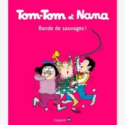 Tom-Tom Et Nana - T.6- Bande De Sauvages - BAYARD JEUNESSE Blanc - Hachette