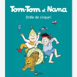 Tom-Tom Et Nana - T.7- Drôle De Cirque - BAYARD JEUNESSE Blanc - Hachette